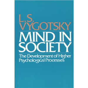 Mind in Society The Development of Higher Psycholo